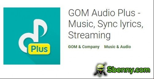 GOM Audio Plus - Music, Sync lyrics, Streaming APK